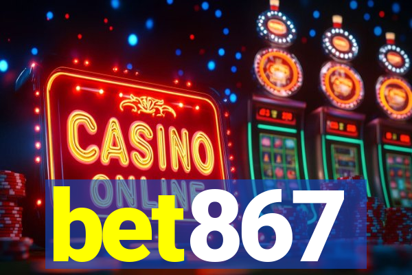 bet867