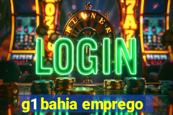 g1 bahia emprego