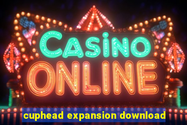 cuphead expansion download
