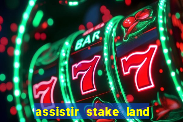 assistir stake land anoitecer violento dublado