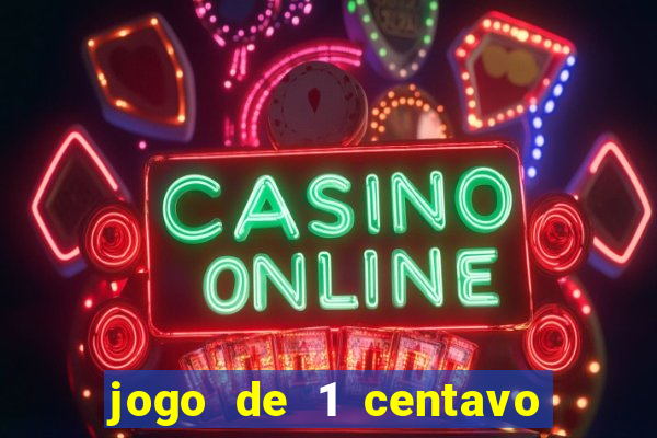 jogo de 1 centavo na betano