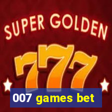 007 games bet