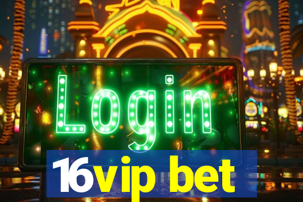 16vip bet