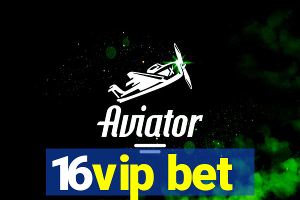 16vip bet