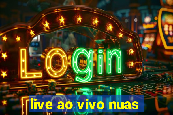 live ao vivo nuas