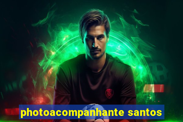 photoacompanhante santos