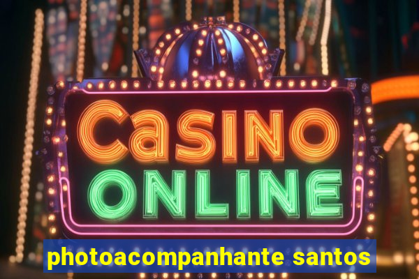 photoacompanhante santos