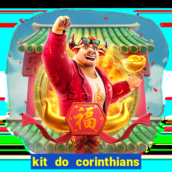 kit do corinthians dls 19