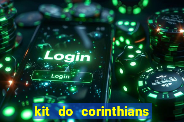 kit do corinthians dls 19