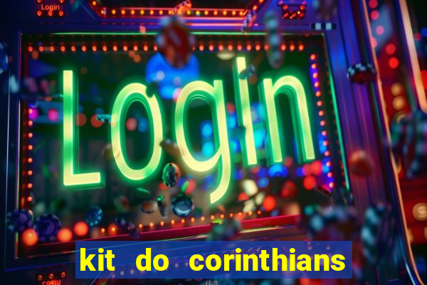 kit do corinthians dls 19