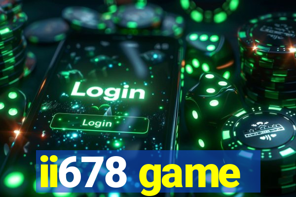 ii678 game