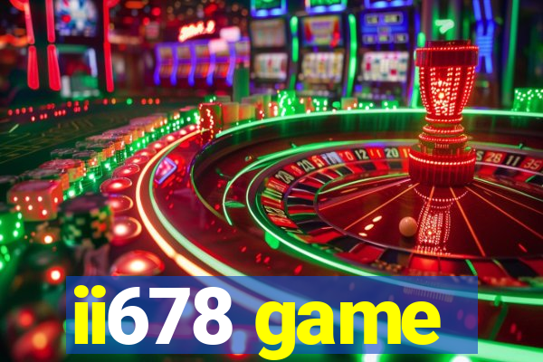 ii678 game