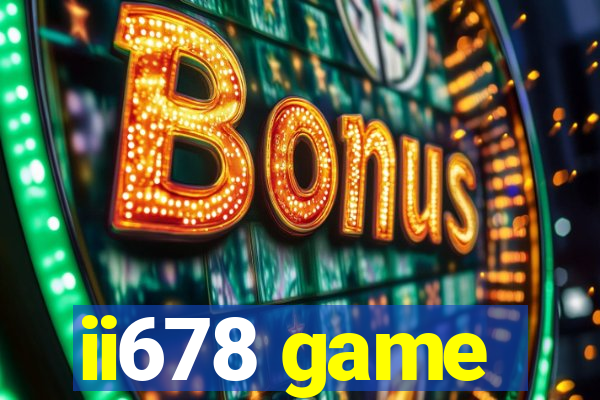ii678 game