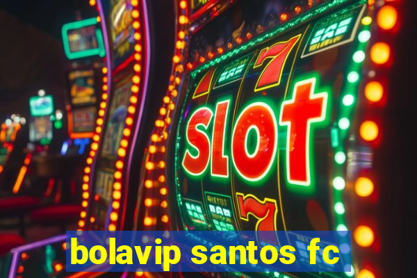 bolavip santos fc