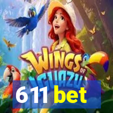 611 bet