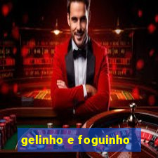 gelinho e foguinho