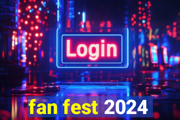 fan fest 2024