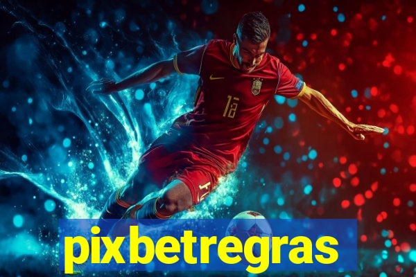 pixbetregras