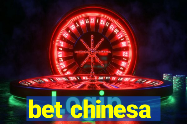 bet chinesa