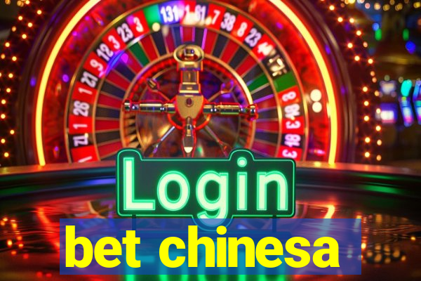 bet chinesa