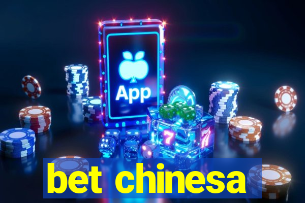 bet chinesa