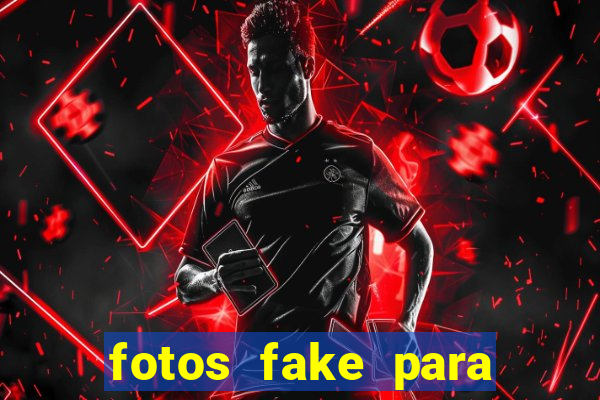 fotos fake para status do whatsapp