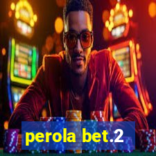 perola bet.2