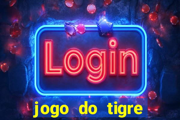 jogo do tigre gratis teste