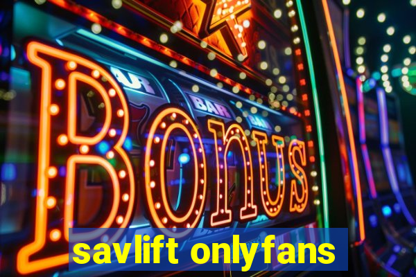 savlift onlyfans