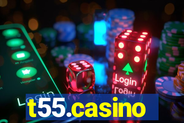 t55.casino