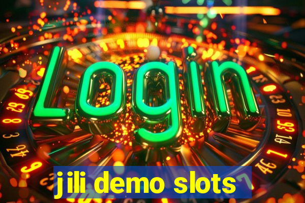 jili demo slots