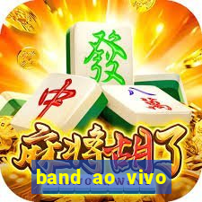 band ao vivo gratis multicanais