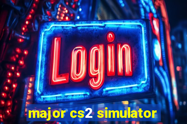 major cs2 simulator