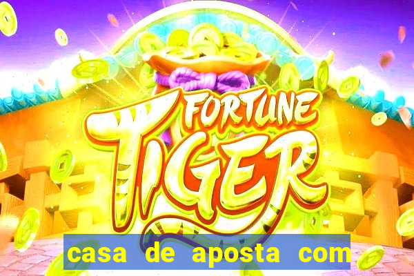 casa de aposta com saque ilimitado