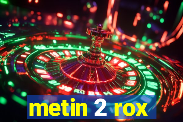 metin 2 rox