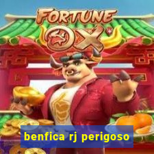 benfica rj perigoso