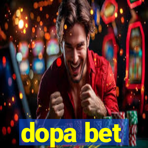dopa bet
