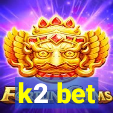 k2 bet