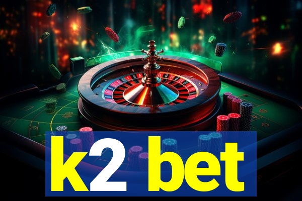 k2 bet