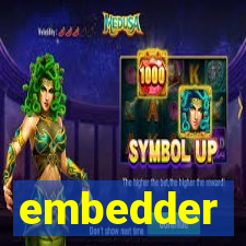 embedder