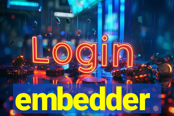 embedder