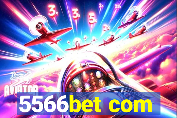 5566bet com