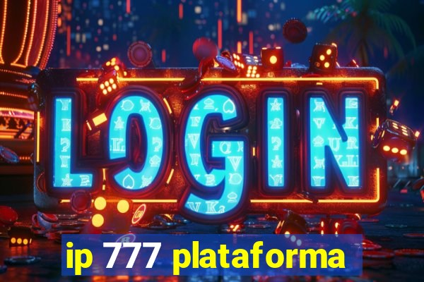 ip 777 plataforma