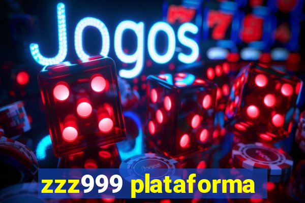 zzz999 plataforma