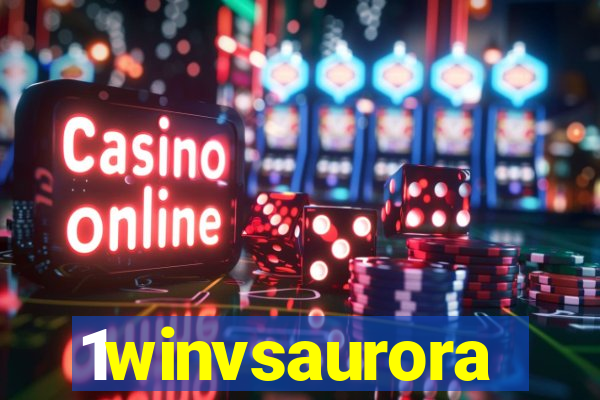 1winvsaurora