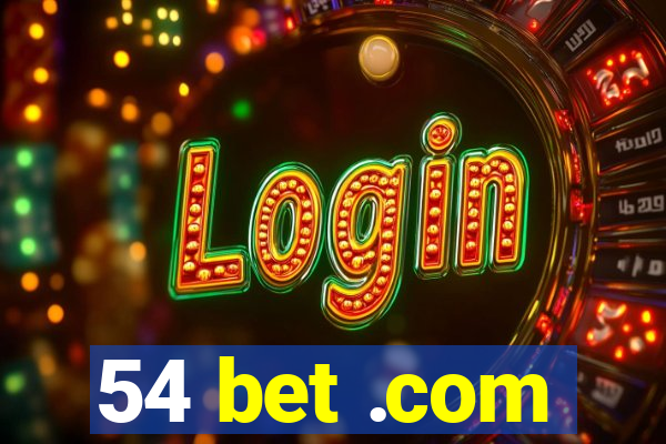 54 bet .com