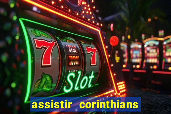 assistir corinthians x s o paulo futemax