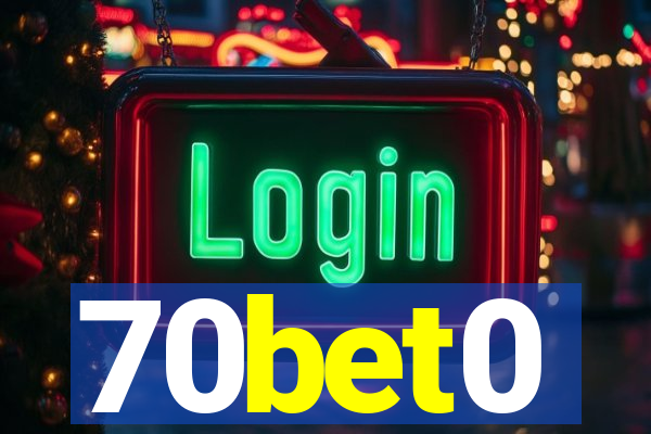 70bet0