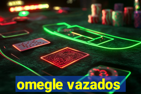omegle vazados