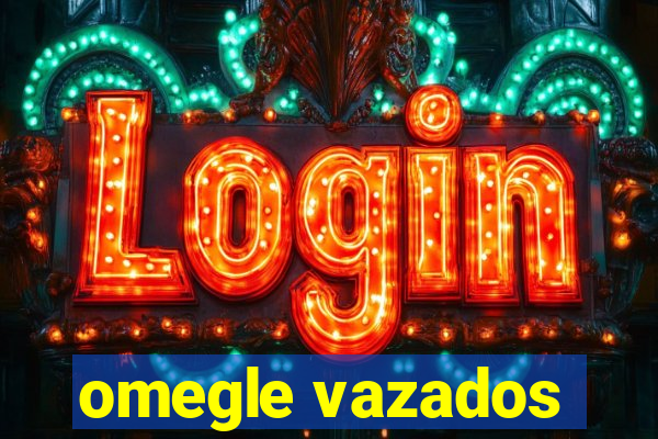 omegle vazados